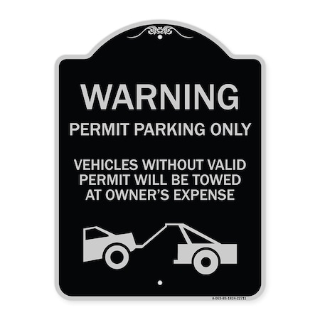 Signmission Warning Permit Parking Vehicles w/o Permits Towed Owners Expense Alum, 18" L, 24" H, BS-1824-22711 A-DES-BS-1824-22711